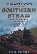 The Last Days of Southern Steam in Full Colour by TUFFREY, Peter